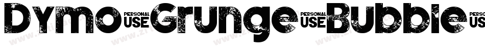 Dymo Grunge Bubble1字体转换